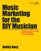 Music Marketing for the DIY Musician book cover